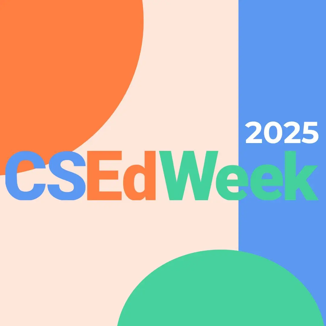 Celebrating CSEdWeek 2025